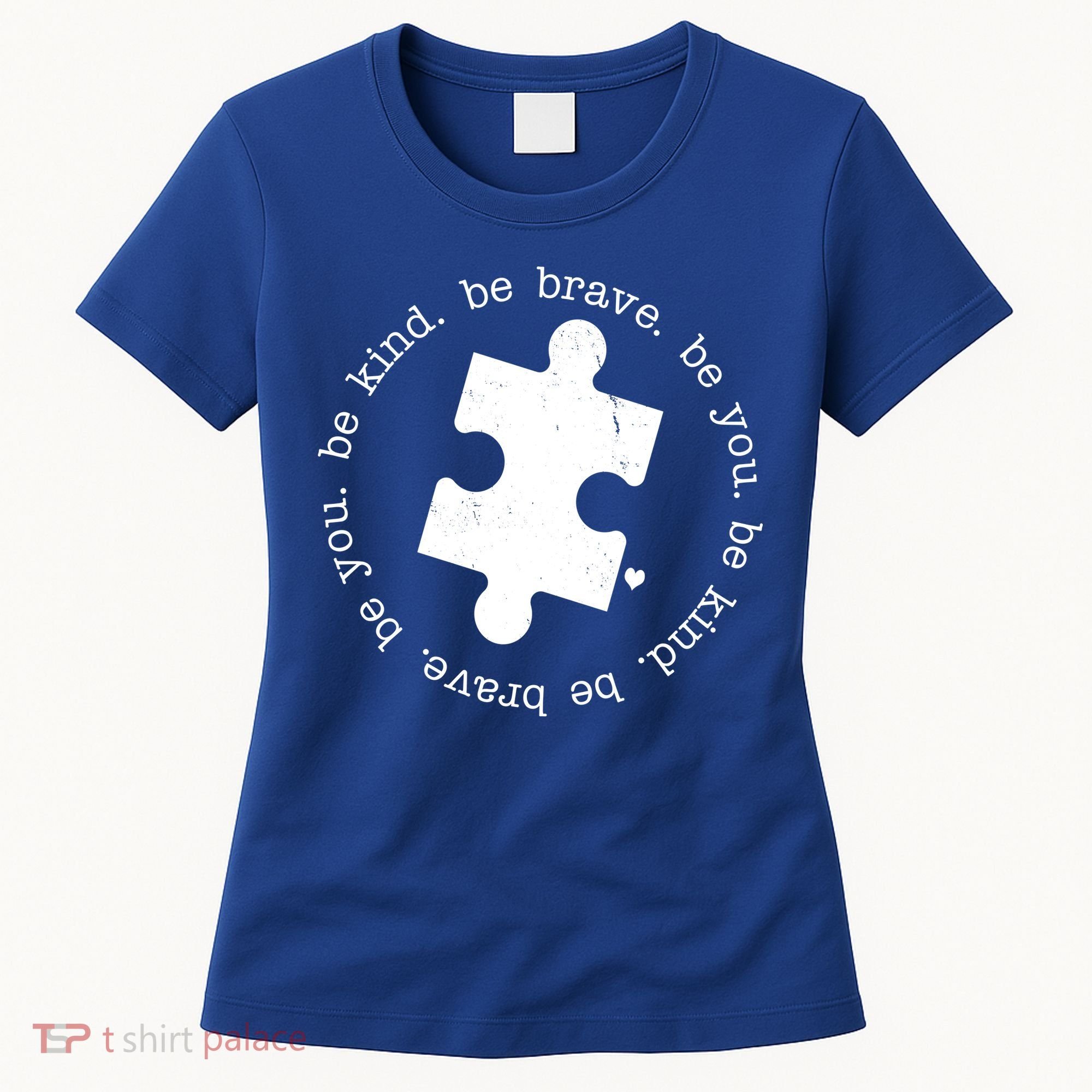 Autism Awareness Be You Quote Women's T-Shirt