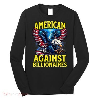 American Against Billionaires Long Sleeve Shirt