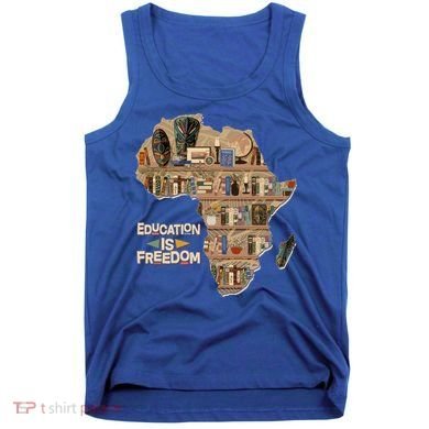 African American Black History Education Is Freedom Tank Top