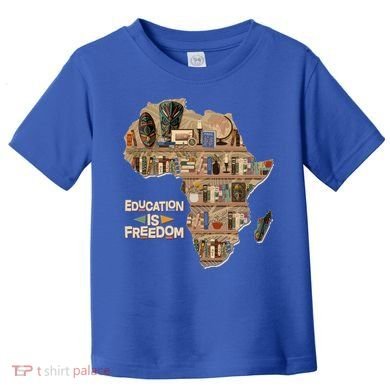 African American Black History Education Is Freedom Toddler T-Shirt