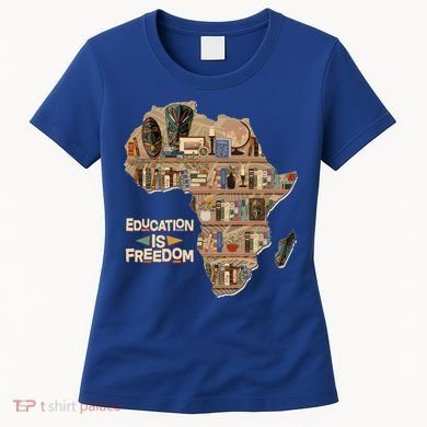 African American Black History Education Is Freedom Women's T-Shirt
