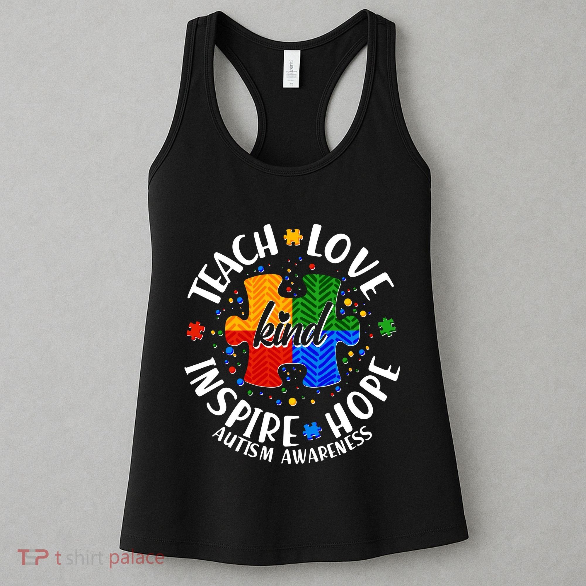 Autism Awareness Be Kind Teach Love Inspire Hope Women's Tank Top