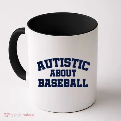 Autistic About Baseball Coffee Mug