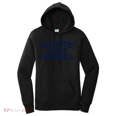 Autistic About Baseball Women's Hoodie