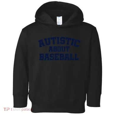 Autistic About Baseball Toddler Hoodie