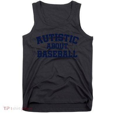 Autistic About Baseball Tank Top