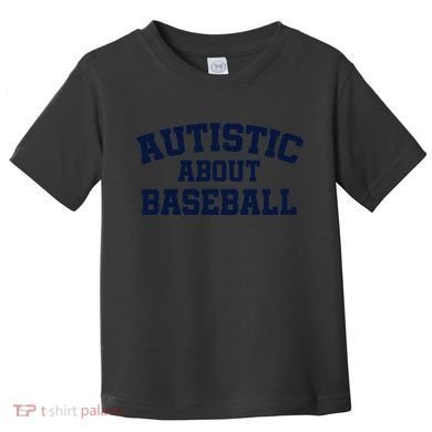 Autistic About Baseball Toddler T-Shirt