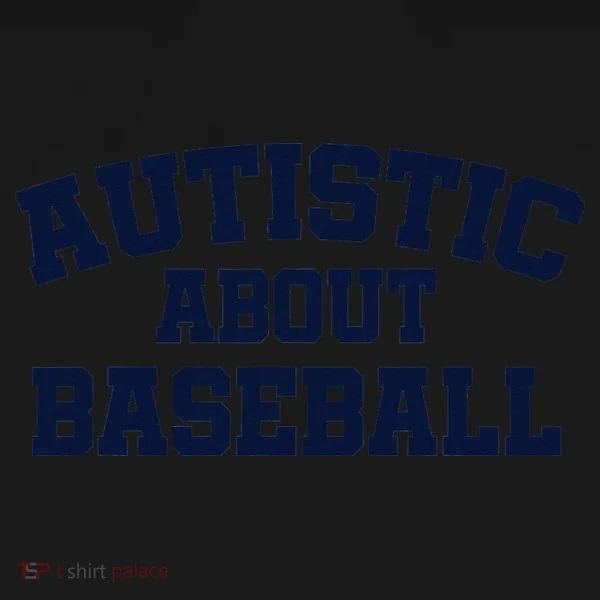 Autistic About Baseball Women's T-Shirt