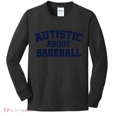 Autistic About Baseball Kids Long Sleeve Shirt