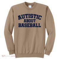 Autistic About Baseball Sweatshirt thumb 0