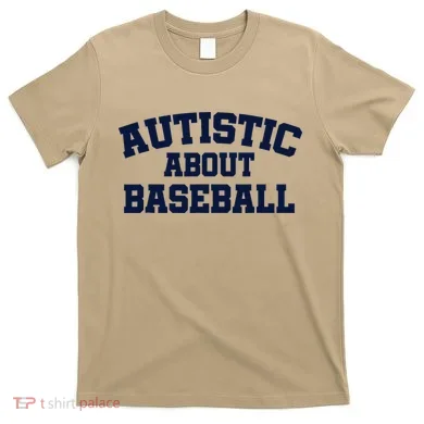 Autistic About Baseball T-Shirt
