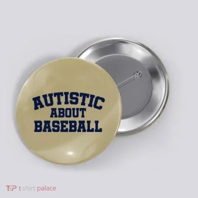 Autistic About Baseball Button