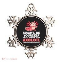 Axolotl Always Be Yourself Unless You Can Be An Axolotl  Ornament thumb 0