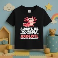 Axolotl Always Be Yourself Unless You Can Be An Axolotl  Toddler T-Shirt thumb 3