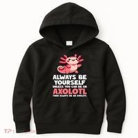 Axolotl Always Be Yourself Unless You Can Be An Axolotl  Kids Hoodie thumb 0