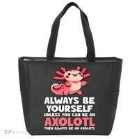 Axolotl Always Be Yourself Unless You Can Be An Axolotl  Tote Bag thumb 0