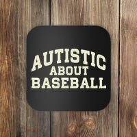 Autistic About Baseball Funny Baseball Lover Saying Quote Coaster thumb 0