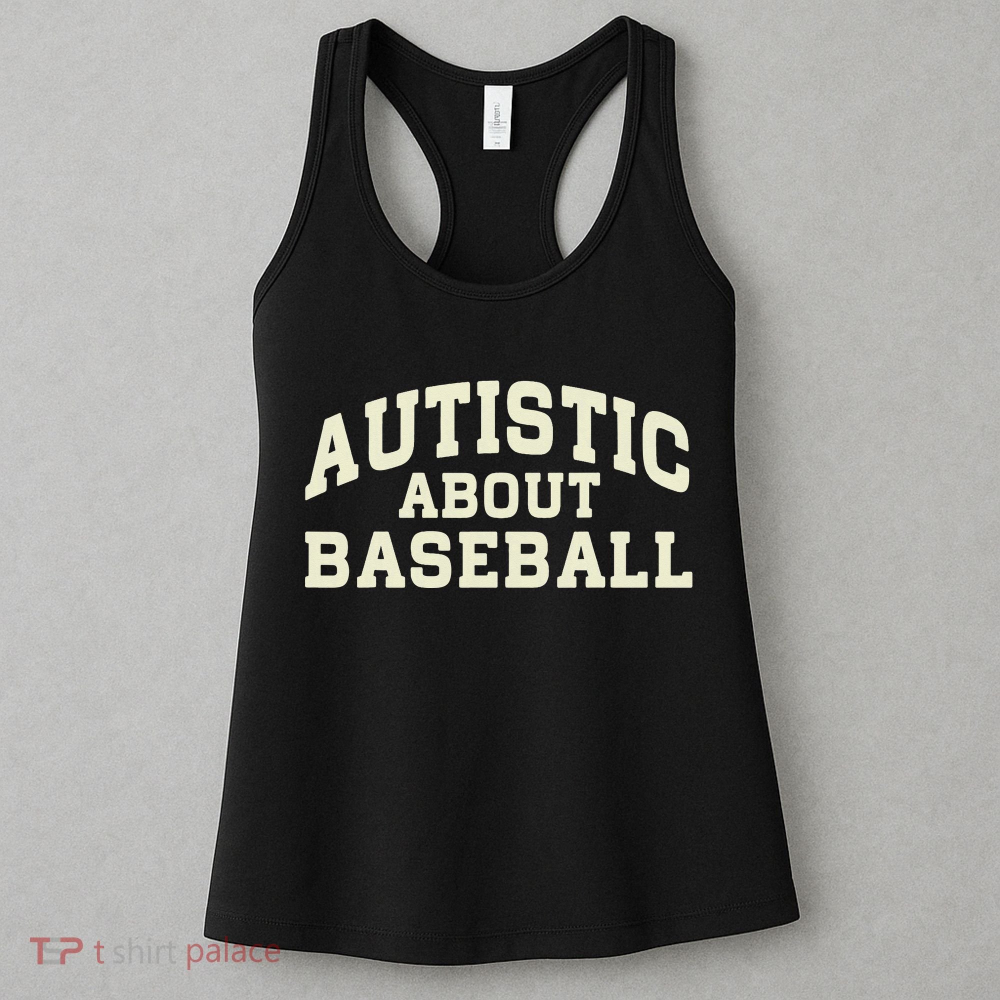 Autistic About Baseball Funny Baseball Lover Saying Quote Women's Tank Top