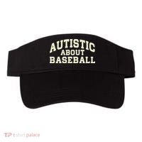 Autistic About Baseball Funny Baseball Lover Saying Quote Visor thumb 0