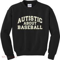 Autistic About Baseball Funny Baseball Lover Saying Quote Kids Sweatshirt thumb 0