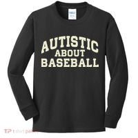 Autistic About Baseball Funny Baseball Lover Saying Quote Kids Long Sleeve Shirt thumb 0
