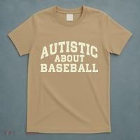 Autistic About Baseball Funny Baseball Lover Saying Quote T-Shirt thumb 5