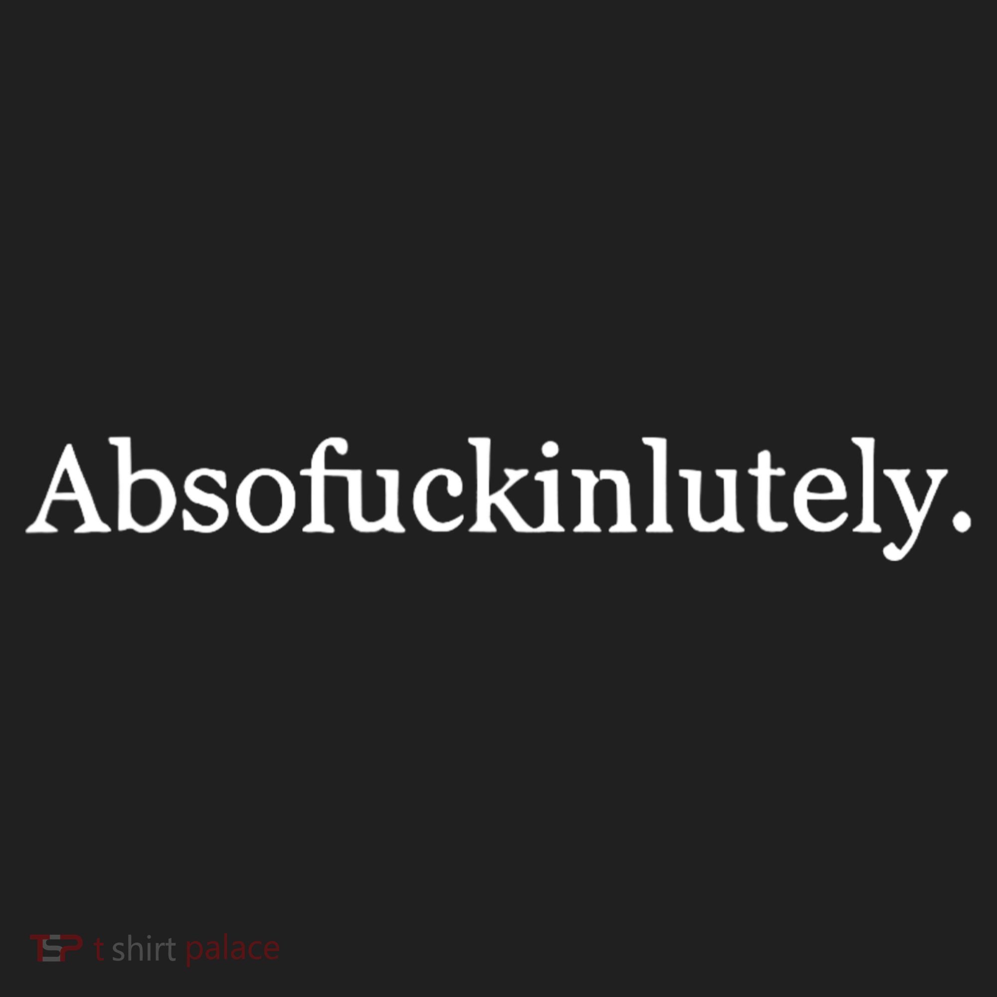 Absofuckinlutely Tumbler