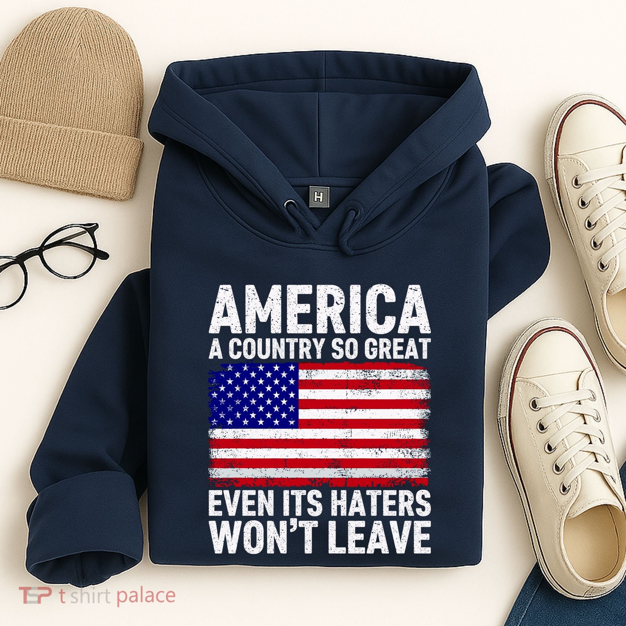 America A Country So Great Even Its Haters WonT Leave Hoodie