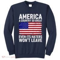 America A Country So Great Even Its Haters WonT Leave Sweatshirt thumb 0