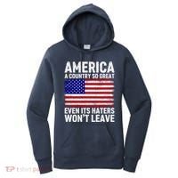 America A Country So Great Even Its Haters WonT Leave Women's Hoodie thumb 0