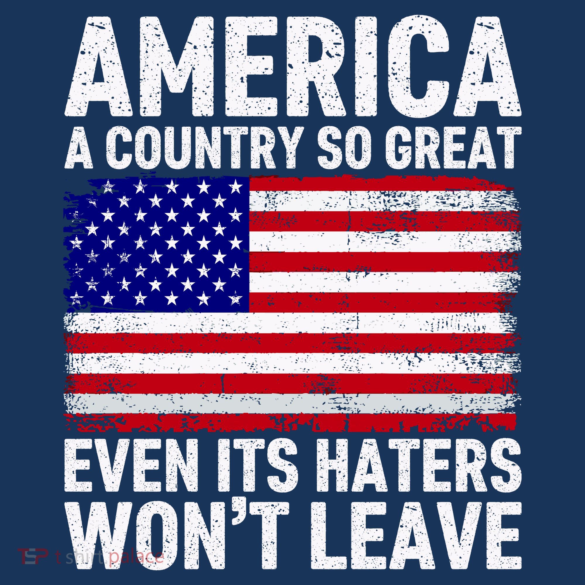 America A Country So Great Even Its Haters WonT Leave Women's Hoodie