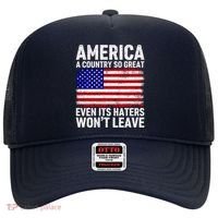 America A Country So Great Even Its Haters WonT Leave Hat thumb 0