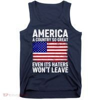 America A Country So Great Even Its Haters WonT Leave Tank Top thumb 0