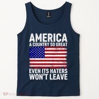 America A Country So Great Even Its Haters WonT Leave Tank Top thumb 2