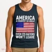 America A Country So Great Even Its Haters WonT Leave Tank Top thumb 3