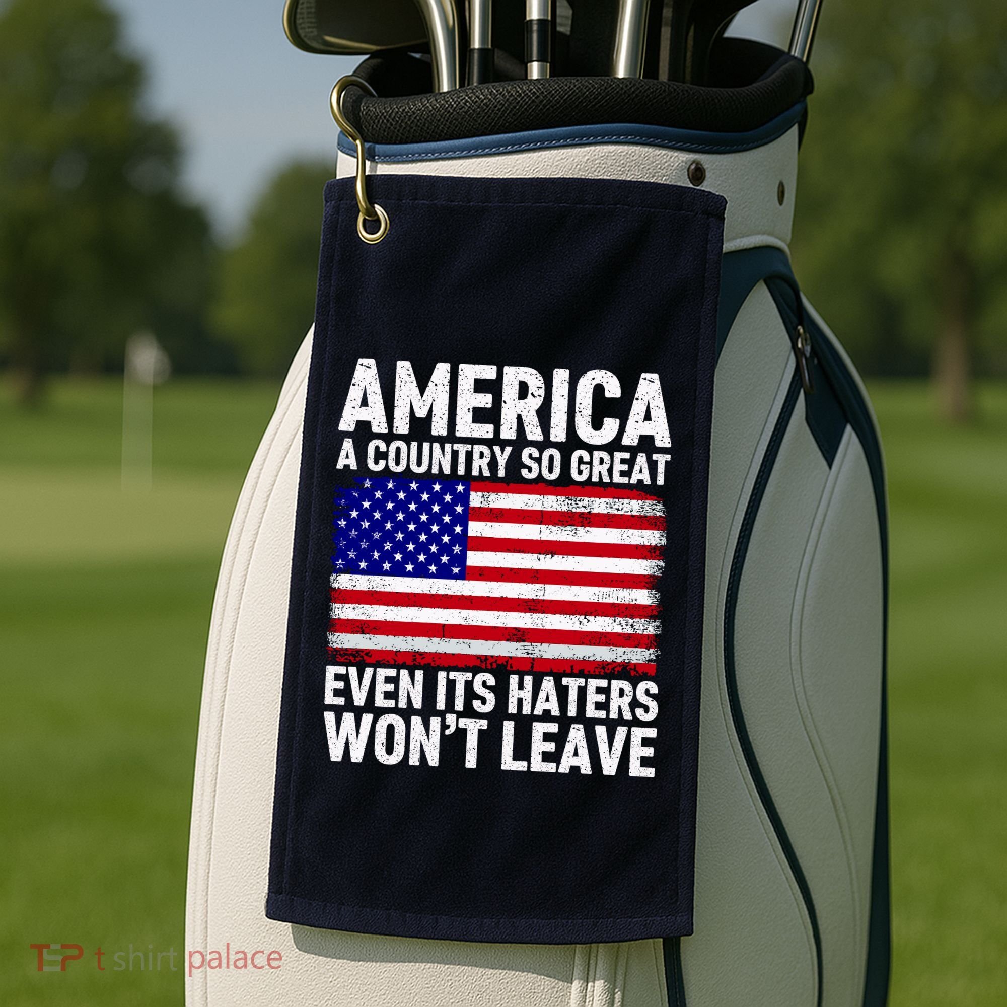 America A Country So Great Even Its Haters WonT Leave Golf Towel