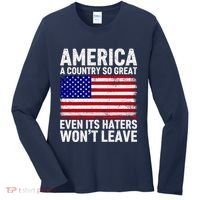 America A Country So Great Even Its Haters WonT Leave Women's Long Sleeve Shirt thumb 0