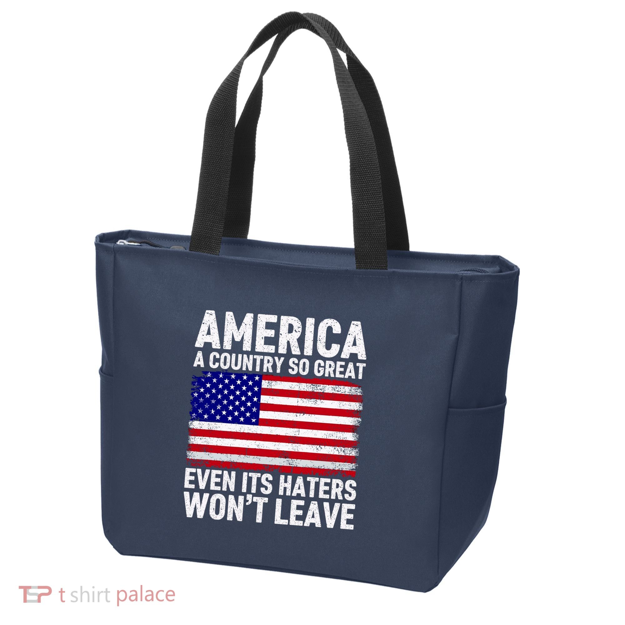 America A Country So Great Even Its Haters WonT Leave Tote Bag