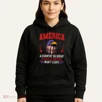 America A Country So Great Even Its Haters Wont Leave Hoodie thumb 5
