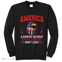 America A Country So Great Even Its Haters Wont Leave Sweatshirt thumb 0