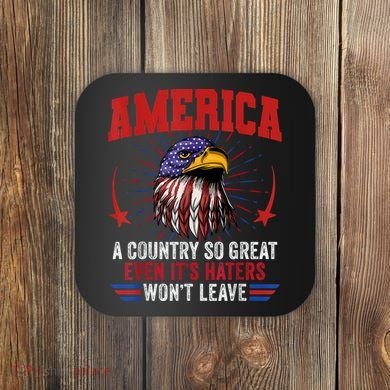 America A Country So Great Even Its Haters Wont Leave Coaster