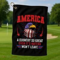 America A Country So Great Even Its Haters Wont Leave Golf Towel thumb 1