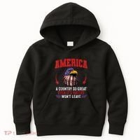 America A Country So Great Even Its Haters Wont Leave Kids Hoodie thumb 0