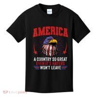 America A Country So Great Even Its Haters Wont Leave Kids T-Shirt thumb 0