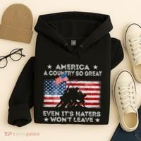 America A Country So Great Even Its Haters Wont Leave Hoodie thumb 4