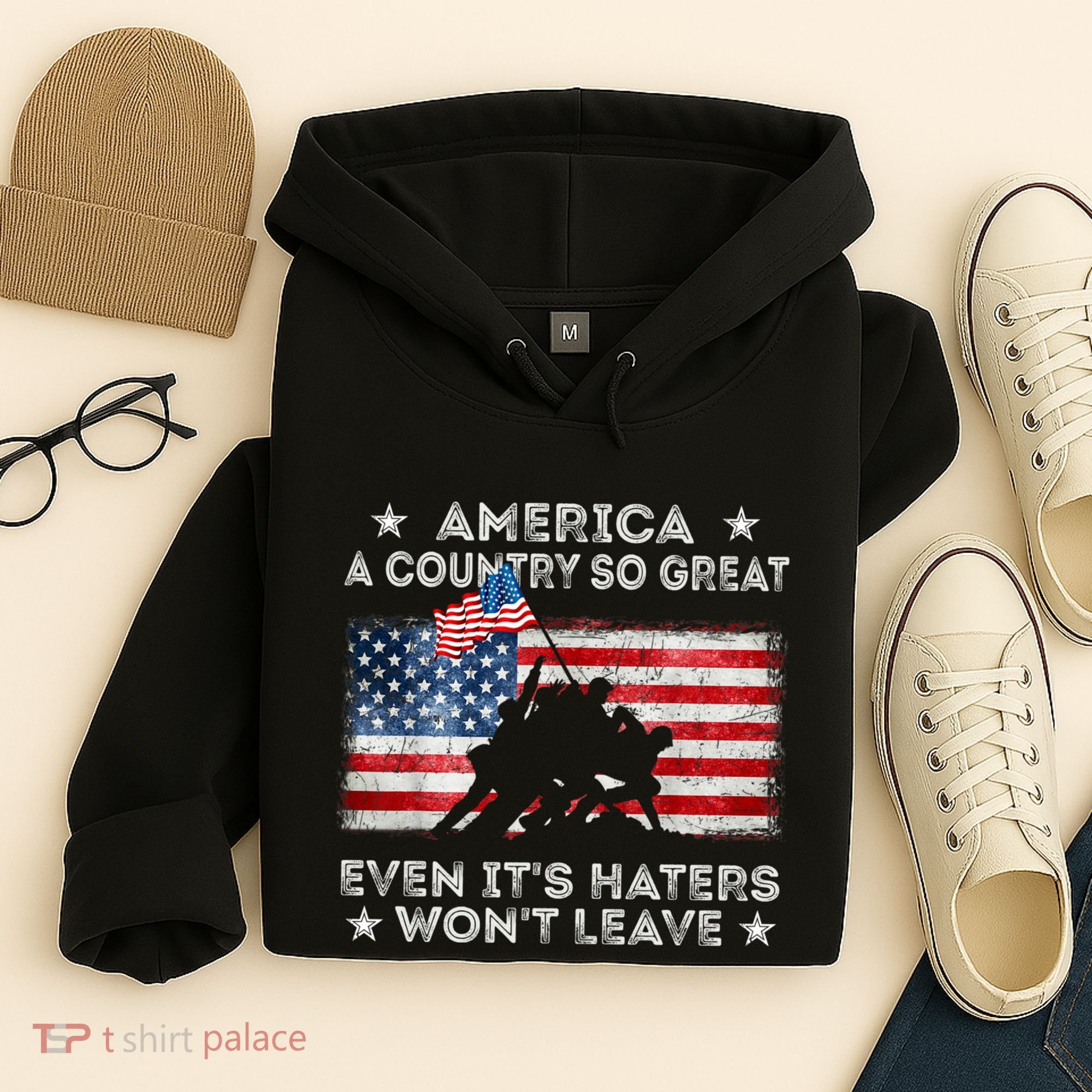 America A Country So Great Even Its Haters Wont Leave Hoodie
