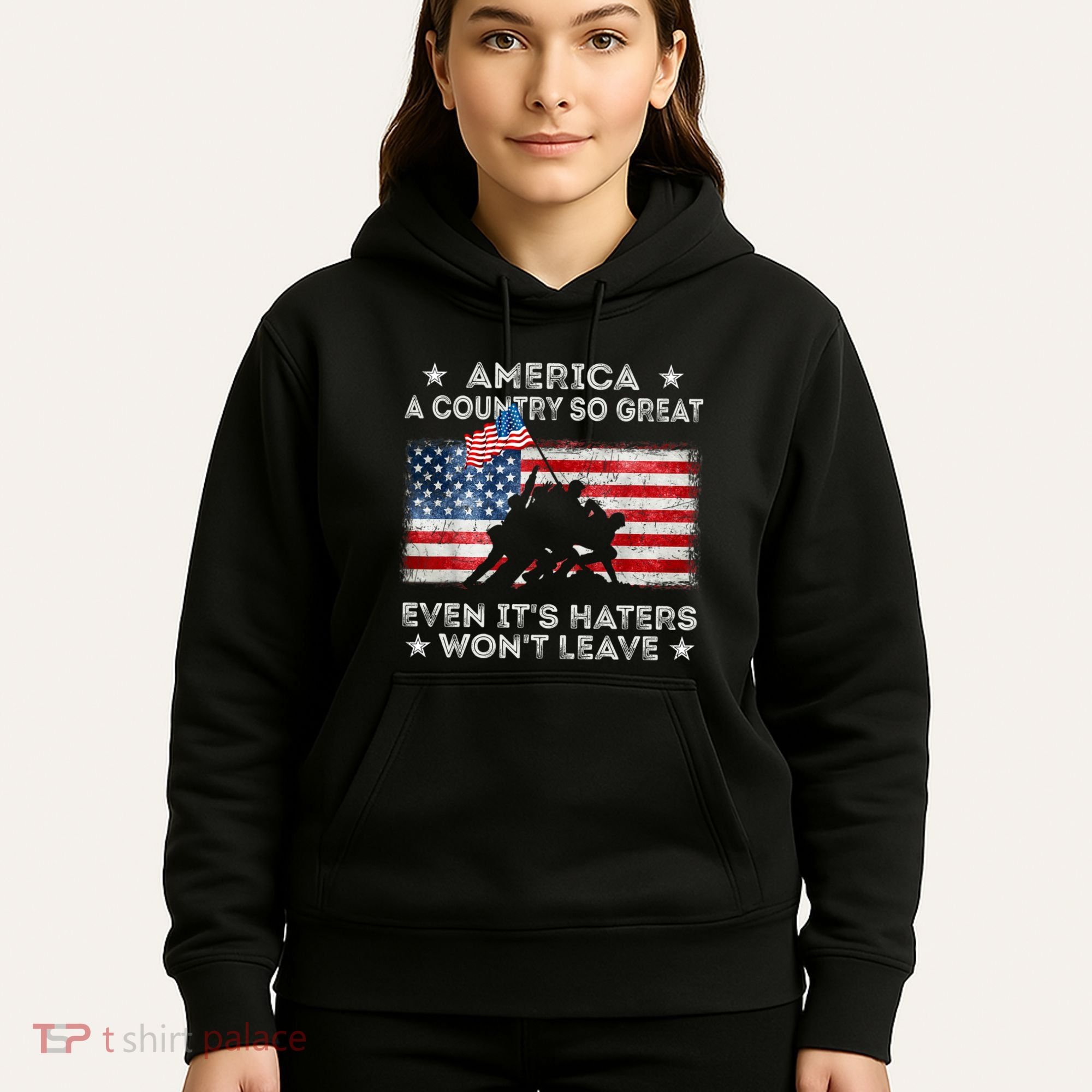 America A Country So Great Even Its Haters Wont Leave Hoodie
