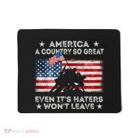 America A Country So Great Even Its Haters Wont Leave Mousepad thumb 0