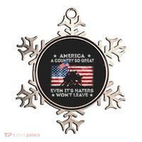 America A Country So Great Even Its Haters Wont Leave Ornament thumb 0