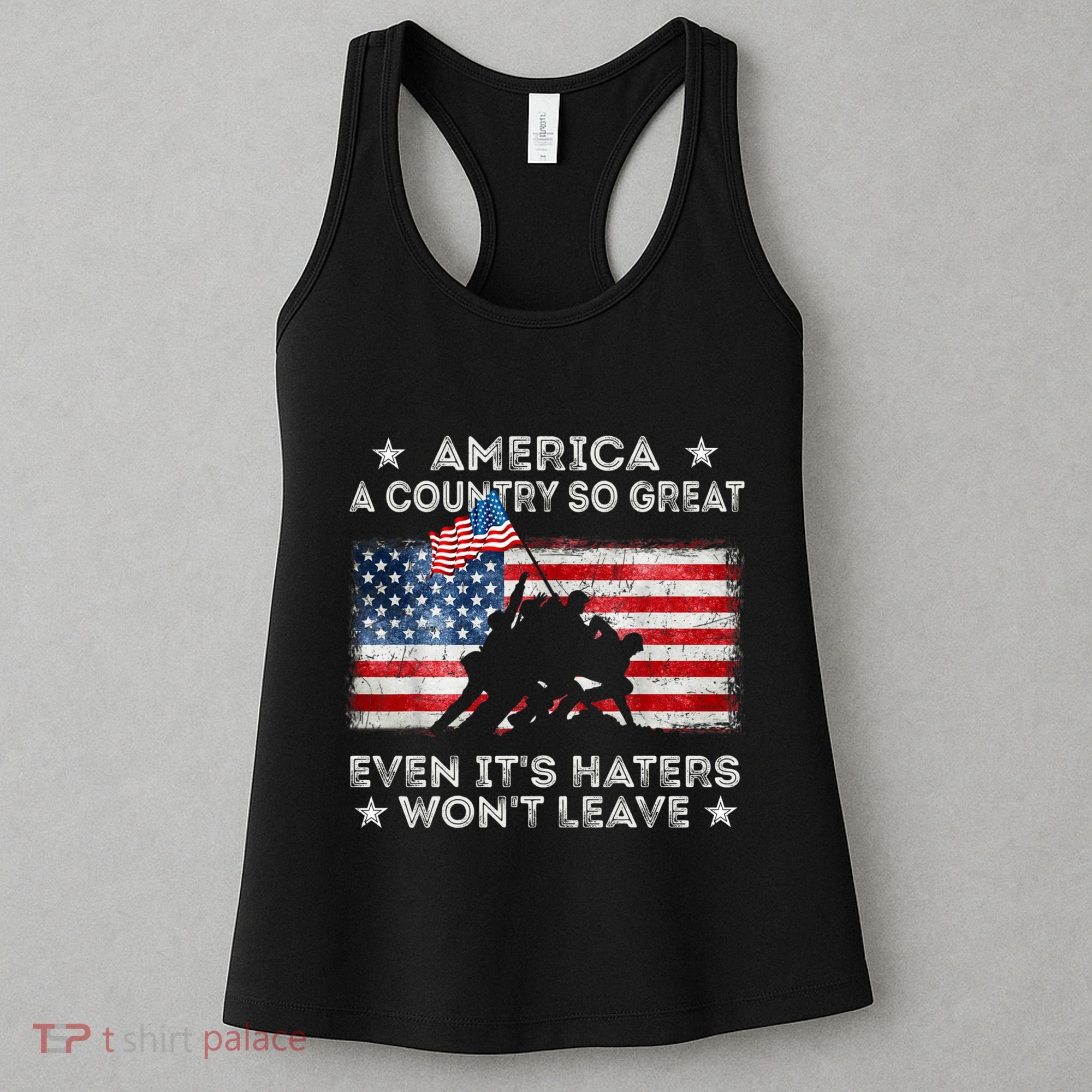 America A Country So Great Even Its Haters Wont Leave Women's Tank Top
